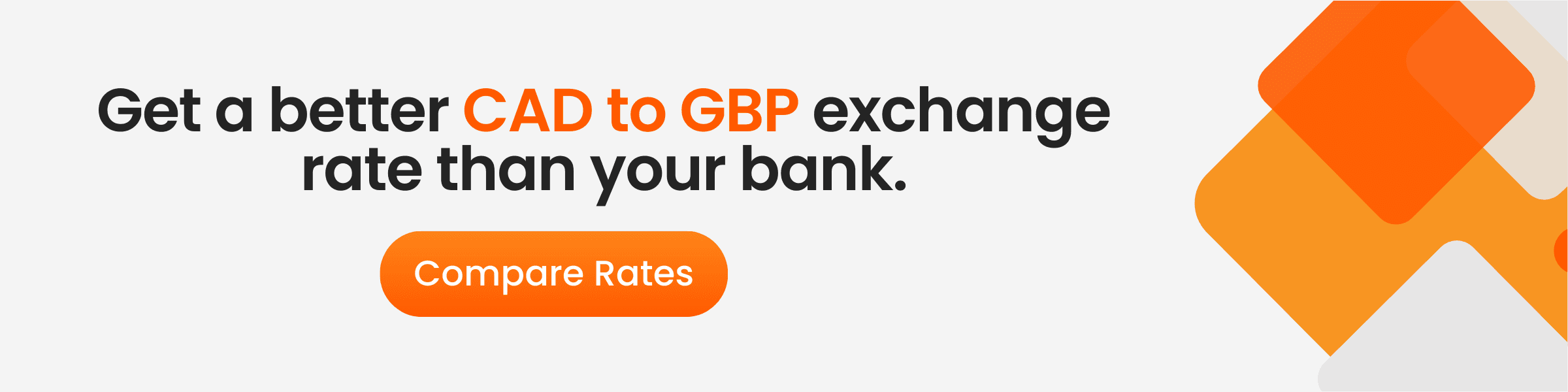 CTA Visual saying "Get a better CAD to GBP exchange rate than your bank"
